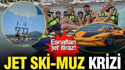 Marmaris'te jet ski ve muz krizi: Esnaftan itiraz