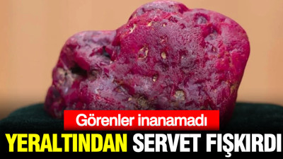 Yeraltından servet fışkırdı: Tam tamına 11 bin karat
