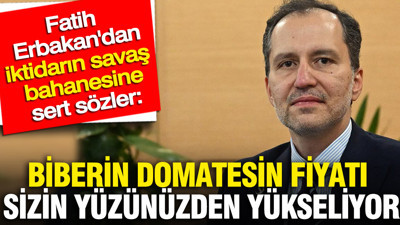 Fatih Erbakan'dan iktidara sert sözler: Biberin domatesin fiyatı sizin yüzünüzden yükseliyor