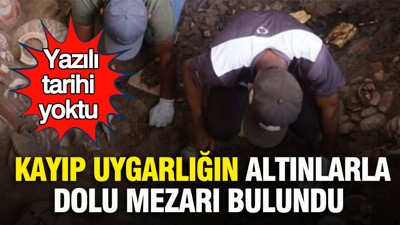 Kayıp uygarlığın altınlarla dolu mezarı bulundu: Yazılı tarihi yoktu