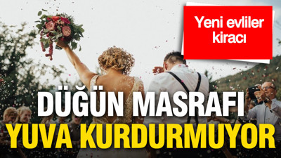 Yeni evlilerin %66'sı kiracı: Düğün masrafı yuva kurdurmuyor