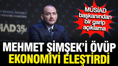 MÜSİAD Başkanı Burhan Özdemir, Mehmet Şimşek'i överek ekonomiyi eleştirdi