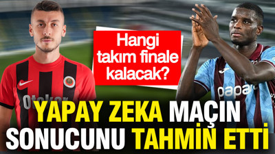Yapay zeka Gençlerbirliği-Trabzonspor maçının sonucunu tahmin etti