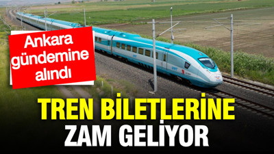 Yüksek hızlı tren biletlerine zam yolda: Ankara gündemine alındı