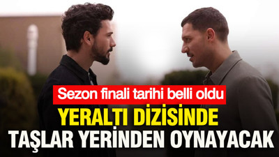Yeraltı dizisinde taşlar yerinden oynayacak: Sezon finali tarihi belli oldu