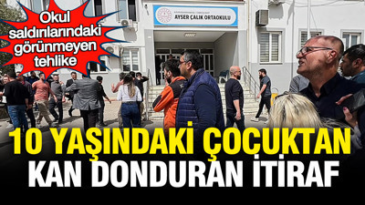 Okul saldırılarında görünmeyen tehlike: 10 yaşındaki çocuktan kan donduran itiraf