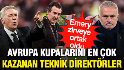 Emery zirveye ortak oldu: İşte Avrupa kupalarını en çok kazanan teknik direktörler
