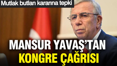Mansur Yavaş’tan mutlak butlan kararına tepki: Kongre çağrısı yaptı
