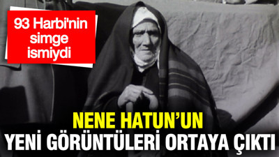 93 Harbi'nin simge ismiydi: Nene Hatun'un yeni görüntüleri ortaya çıktı