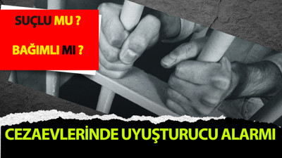 Cezaevlerinde uyuşturucu alarmı: Oran yüzde 40'a dayandı