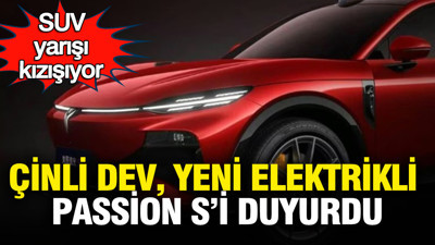 SUV yarışı kızışıyor: Çinli dev, yeni elektrikli otomobil Passion S’i duyurdu