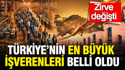 Türkiye'nin en büyük işverenleri belli oldu: Zirve değişti
