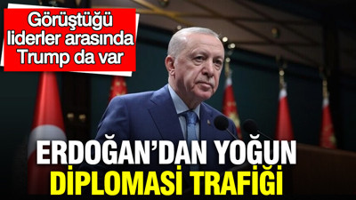 Erdoğan’dan yoğun diplomasi trafiği: Görüştüğü liderler arasında Trump da var