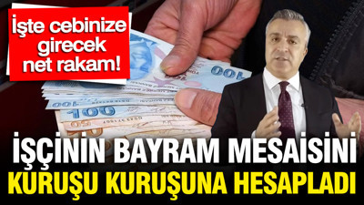 SGK uzmanı Özgür Erdursun hesapladı: Net asgari ücret bayram mesaisi kaç TL?