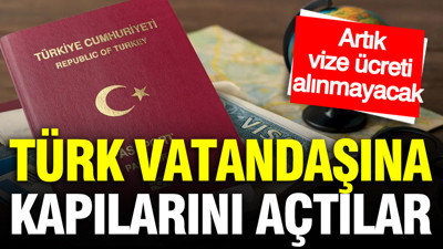 Türk vatandaşlarına kapıları sonuna kadar açtılar: Vize ücreti kaldırıldı