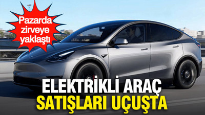 Elektrikli araç satışları uçuşta: Pazarda zirveye yaklaştı