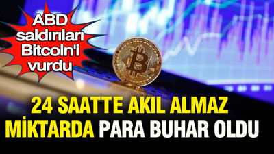 ABD saldırıları Bitcoin’i vurdu: 24 saatte akıl almaz miktarda buhar oldu