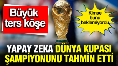 Yapay zekaya sorduk: Dünya Kupası'nı hangi ülke kazanacak? Büyük ters köşe