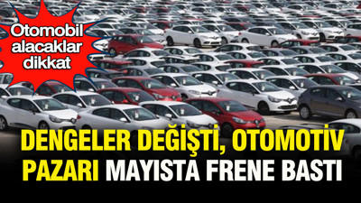 Araba alacaklar dikkat: Otomotiv pazarı mayısta frene bastı, dengeler değişiyor