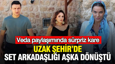 Uzak Şehir’de set arkadaşlığı aşka dönüştü: Veda paylaşımında sürpriz kare