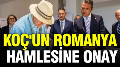 Koç'un Romanya hamlesine onay