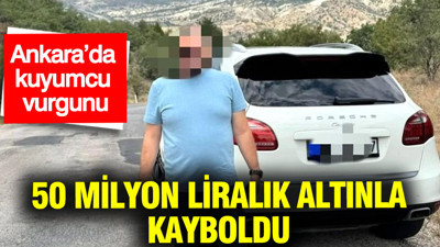 Ankara’da kuyumcu vurgunu iddiası... 50 milyon liralık altınla kayboldu