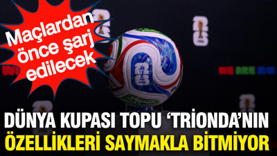 Dünya Kupası resmi topu 'Trionda'nın özellikleri saymakla bitmiyor