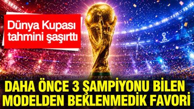 Dünya Kupası tahmini şaşırttı: Daha önce 3 şampiyonu bilen modelden beklenmedik favori
