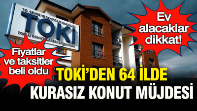 Ev alacaklar dikkat: TOKİ’den 64 ilde kurasız konut müjdesi… Fiyatlar ve taksitler belli oldu
