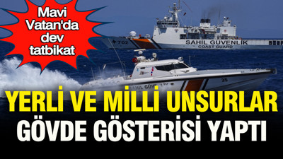 Mavi Vatan’da dev tatbikat: Yerli ve milli unsurlar gövde gösterisi yaptı