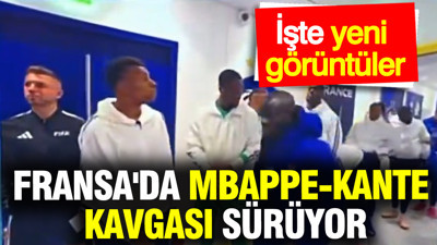 Fransa'da Mbappe-Kante kavgası devam ediyor: İşte yeni görüntüler