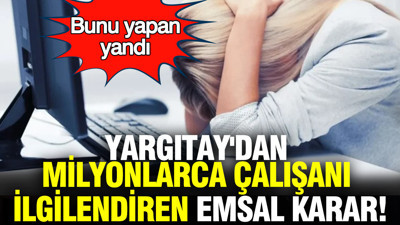 Yargıtay'dan 'kart basma' davasında emsal karar: İşveren haklı bulundu