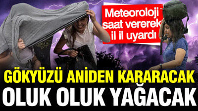 Meteoroloji ‘dikkat’ diyerek uyardı: Çok kuvvetli sağanak geliyor