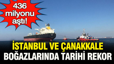 436 milyon tonu aştı: Türkiye’nin rolü güçleniyor… İstanbul ve Çanakkale Boğazı'nda tarihi rekor