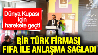 Bir Türk firması FIFA ile anlaştı: Dünya Kupası için harekete geçti