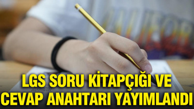 LGS soru kitapçığı ve cevap anahtarı yayımlandı