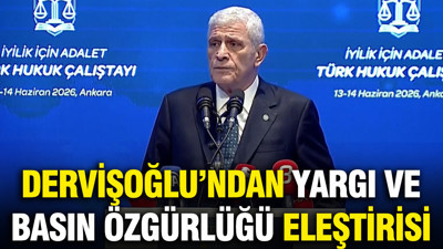 Müsavat Dervişoğlu'ndan yargı ve basın özgürlüğü eleştirisi