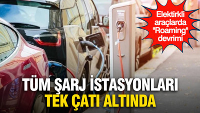 Elektrikli araçta "Roaming" devrimi: Tüm şarj istasyonları tek çatı altında