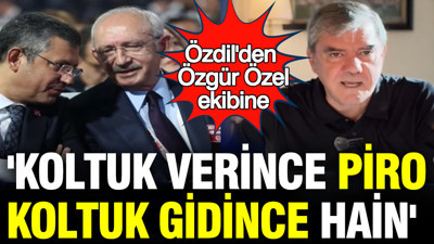 Yılmaz Özdil'den Özgür Özel ekibine: 'Koltuk verince piro, koltuk gidince hain'