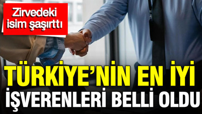Forbes Türkiye'nin en iyi işverenleri 2026 listesini duyurdu: Zirvedeki isim şaşırttı