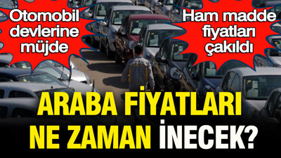 Otomobil devlerine müjde: Ham madde fiyatları çakıldı… Araba fiyatları ne zaman inecek?