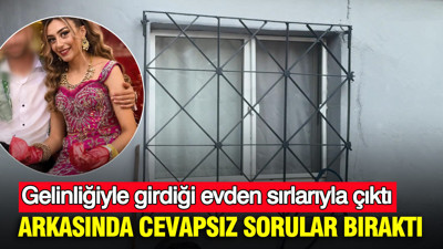 Gelinliğiyle girdiği evden sırlarıyla çıktı: Arkasında cevapsız sorular bıraktı