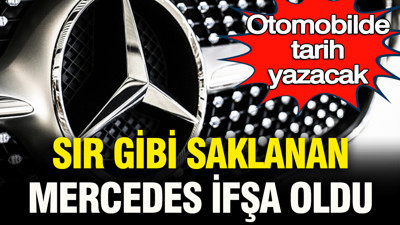 Otomobilde tarih yazacak: Sır gibi saklanan Mercedes ifşa oldu