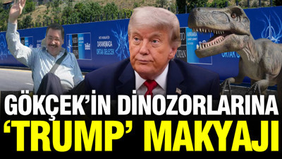 Melih Gökçek’in dinozorlarına ‘Trump’ makyajı