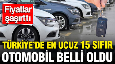 Türkiye'de en ucuz 15 sıfır otomobil belli oldu: Fiyatlar şaşırttı