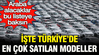 Araba alacaklar dikkat: Türkiye'de otomobil pazarı tepe taklak oldu! işte en çok satılan modeller