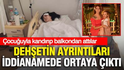 Çocuğuyla kandırıp balkondan attılar... Dehşetin ayrıntıları iddianamede ortaya çıktı