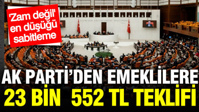 En düşük emekli maaşı teklifi Meclis'e verildi: 23 bin 552 TL oluyor