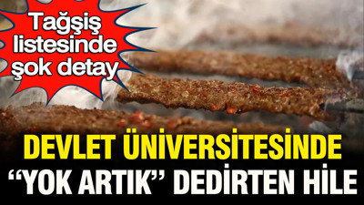 Bakanlığın tağşiş listesinde şok detay: Devlet üniversitesinde “yok artık” dedirten hile