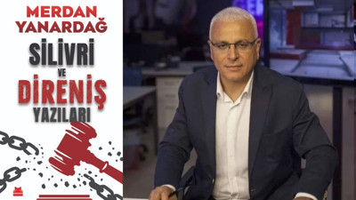 Merdan Yanardağ'dan cezaevinde kaleme alınan yeni kitap: Silivri ve Direniş Yazıları raflarda